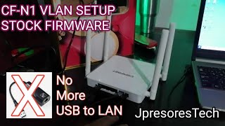 COMFAST CFN1 VLAN SETUPSTOCK FIRMWARE 2022 [upl. by Koser767]