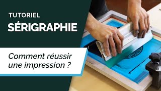 Tutoriel Sérigraphie 4  Réussir Une Impression Textile [upl. by Murage]