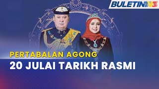 YANG DIPERTUAN AGONG KE17  Istiadat Pertabalan 20 Julai amp 3 Jun Hari Keputeraan Rasmi [upl. by Rossner]