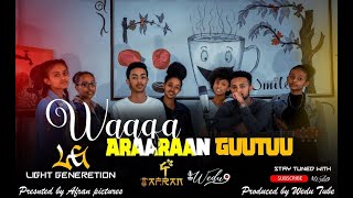 Waaqa Araaran Guutuu  Light Generetion Worship Team Singers [upl. by Thisbe951]