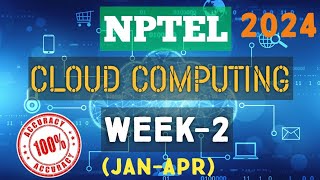 Cloud Computing  WEEK2 Quiz assignment Answers 2024NPTELnptelcloudcomputingSKumarEdu [upl. by Oeak]