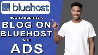 How to monetize a blog on bluehost with ads 2024 [upl. by Hedgcock]