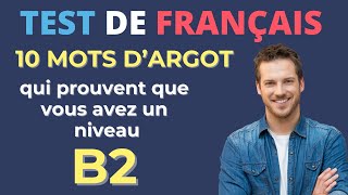 10 mots dargot qui prouvent que vous avez un niveau B2 en français [upl. by Maxentia758]