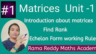 M1  JNTUH  Matrices introduction  Echelon form in easy way  Rama Reddy Maths  R22  R18  Btech [upl. by Eirameinna]