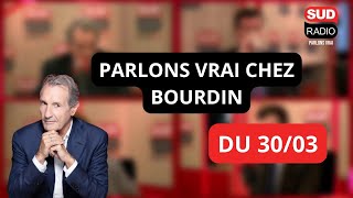 ðŸ”´ Parlons Vrai chez Bourdin  Emission du 30 mars 2023 [upl. by Jurgen748]