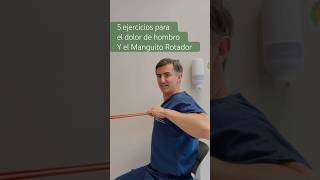 5 Ejercicios para tratar el dolor de hombro y fortalecer el manguito rotador dolordehombro [upl. by Airtemak740]