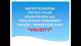 PRINCIPLES OF ASSESSMENT VALIDITY II PRINSIP PENILAIAN II VALIDITAS II MATERI PRETESTUP PPG [upl. by Egan7]