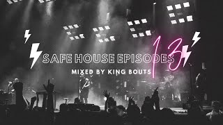 Safe House Episodes 013 mixed by King Bouts [upl. by Wisnicki]