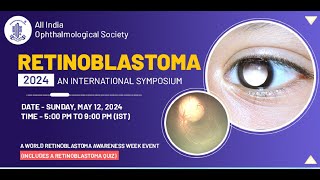 RETINOBLASTOMA  2024 AN INTERNATIONAL SYMPOSIUM [upl. by Hbahsur]