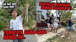 PANTESAN SANGGAR SERING DIGANGGU HANTU  Ternyata garagara benda ini [upl. by Beilul]