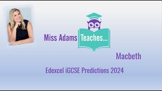 Edexcel iGCSE Macbeth Predictions 2024 with Miss Adams Teaches [upl. by Aihsit]