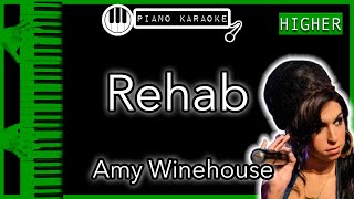 Rehab HIGHER 3  Amy Winehouse  Piano Karaoke Instrumental [upl. by Jasper]