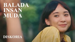 Diskoria  Balada Insan Muda Official Music Video [upl. by Lorna]