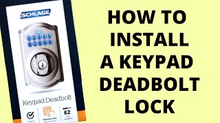 How to Install a Keypad Deadbolt  Schlage Lock  Keyless Entry [upl. by Rafaello]