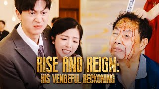 Rise and Reign His Vengeful Reckoning Full Movie  DramaBox [upl. by Ainafets]