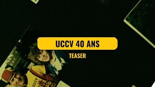 UCCV  LUCCV fête ses 40 ans  Bandeannonce [upl. by Annavoj]