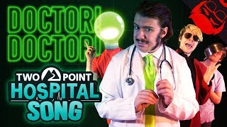 DOCTOR DOCTOR  Two Point Hospital Song feat Rustage [upl. by Graehl]