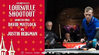 Louisville Shootout Quarter Final David Matlock vs Justin Bergman [upl. by Bose]