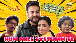 Hum Mile Systumm Se ElvishYadavVlogs 🥰  Bharti Singh  Haarsh Limbachiyaa  Golla [upl. by Kassia148]