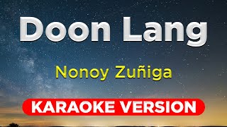 DOON LANG  Nonoy Zuñiga HQ KARAOKE VERSION with lyrics [upl. by Acceber]