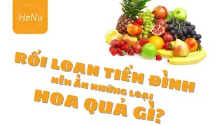 Người Bị Rối Loạn Tiền Đình Nên Ăn Hoa Quả Gì Top 6 Loại Hoa Quả Giúp Cải Thiện Hiệu Quả  HeNu [upl. by Botsford]