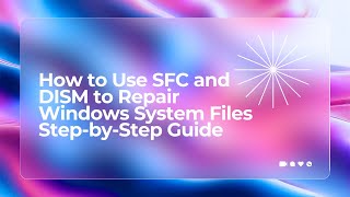 How to Use SFC and DISM to Repair Windows System Files Step by Step Guide [upl. by Brawner]