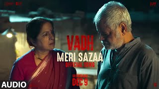 Meri Sazaa Audio Vadh  Sanjay Mishra Neena Gupta  Mofusion Hardik Bhardwaj Naveen Kumar [upl. by Isola]