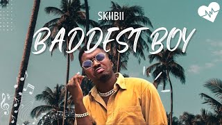 Skiibii  Baddest Boy Lyrics  Songish [upl. by Arymahs191]