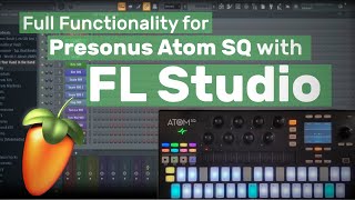 Presonus Atom SQ Fully Integrated with FL Studio via MIDI Script [upl. by Norene397]