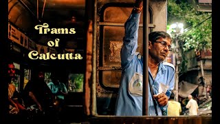 TRAMS OF CALCUTTA  FUJIFILM XS20  4K  10 bit 422 [upl. by Ambrogio]