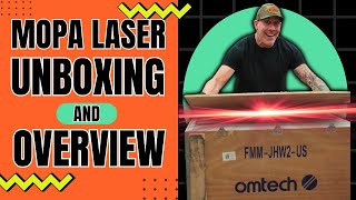 Fiber Lasers for beginners  MOPA 100 Watt Unboxing with OMTech [upl. by Arnuad]