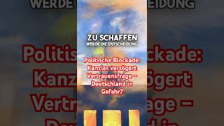 Politische Blockade Kanzler verzögert Vertrauensfrage – Deutschland in Gefahr [upl. by Eneryc]