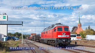 4k Führerstandsmitfahrt BR 232 Herbertingen  Bad Saulgau  Aulendorf [upl. by Joana]