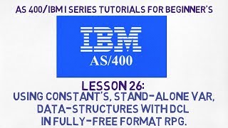 As 400 tutorials  26  Fully Free Format RPGLE constants Variables Data Structures with DCL [upl. by Meesaw]