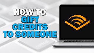 How To Gift Audible Credits To Someone Quick Tutorial [upl. by Brennen609]