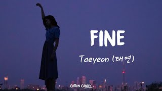 태연 Taeyeon – quotFinequot 가사해석번역자막 Lyrics by Cotton Candy [upl. by Nodnarg280]