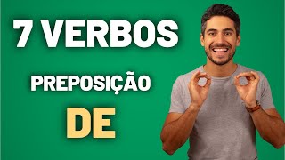 7 verbos com a preposição DE [upl. by Bogosian]