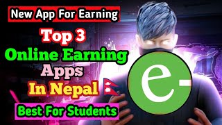 Best Esewa Earning App In Nepal 2024  Top 3 Best Online Earning App Without Investment In Nepal [upl. by Nayarb]