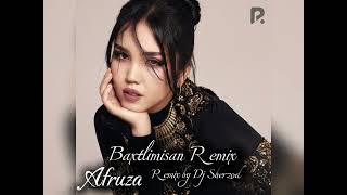 Afruza  Bahtlimisan Remix by Dj Sherzod [upl. by Zampardi450]