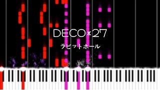 DECO27  Rabbit Hole ラビットホール Piano Transcription [upl. by Els912]