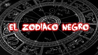 El Zodiaco Negro [upl. by Ylerebmik980]