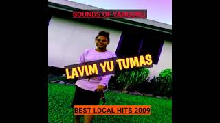 LAVIM YU TUMAS  SOUNDS OF YANGORU  BEST LOCAL HITS 2009 Munohpng Playlist PNGSEPIKMUSIC [upl. by Nottarts]