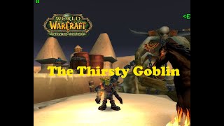 World of Warcraft Quests  The Thirsty Goblin [upl. by Sixla]