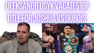 😱 OLEKSANDR USYK VACATES THE IBF HEAVYWEIGHT TITLE JOSHUA VS DUBOIS NOW FOR THE VACANT TITLE [upl. by Spalla]