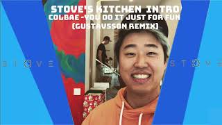 Stoves Kitchen intro song 2020 You Do It Just For Fun [upl. by Ahsak204]