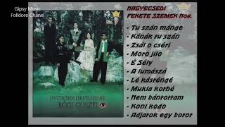 Nagyecsedi Fekete Szemek No9 TELJES ALBUM [upl. by Kerianne518]