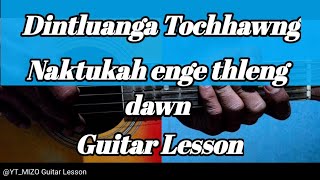 Dintluanga Tochhawng  Naktukah enge thleng dawn Guitar LessonPerhdan [upl. by Isiah197]