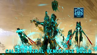 Caliban Viral Vengeance Build  Warframe [upl. by Jolene46]