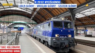 Pociąg IC 28102 WYCZÓŁKOWSKI Lublin Główny  Wrocław Główny  Szczecin Główny  Tanie Kolejowanie [upl. by Novaj456]