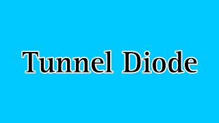 Tunnel diode in microwave engineeringBtechECEspmvvTeluguMWEin English [upl. by Neelya426]